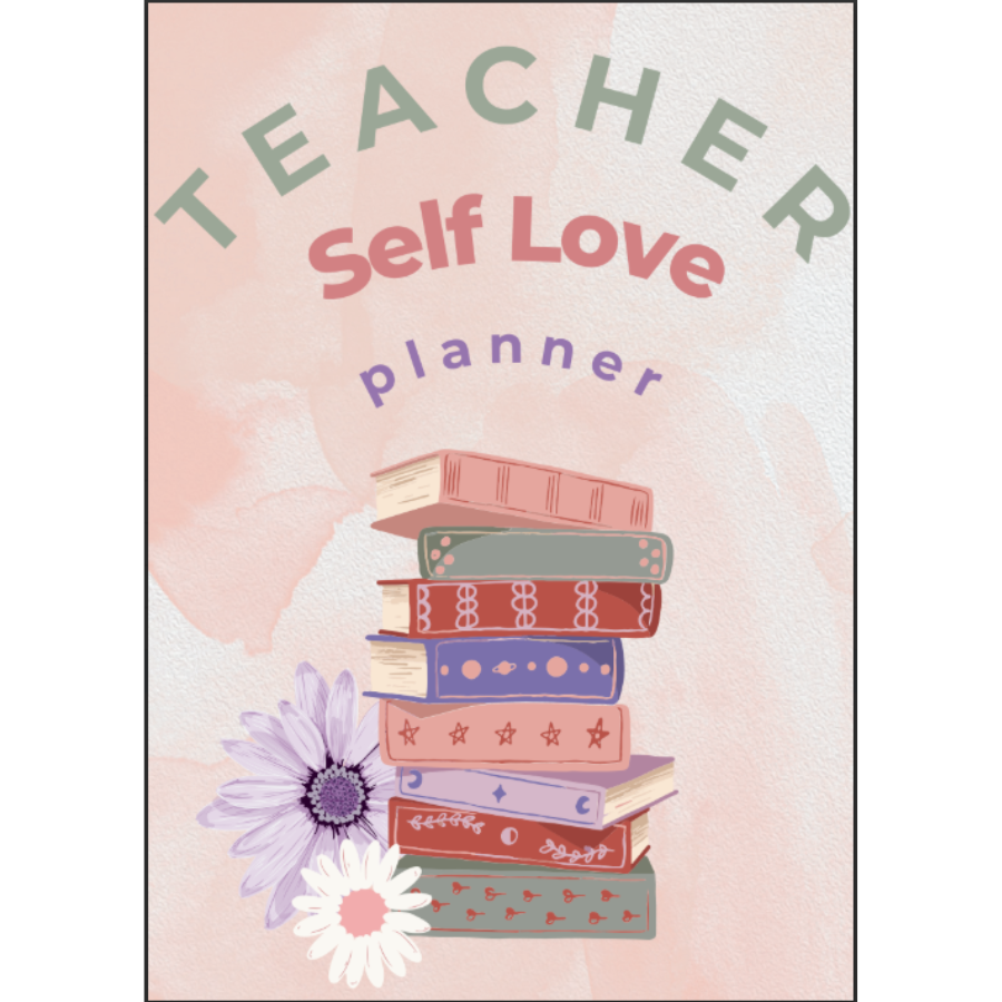 Teacher Self-Love Planner