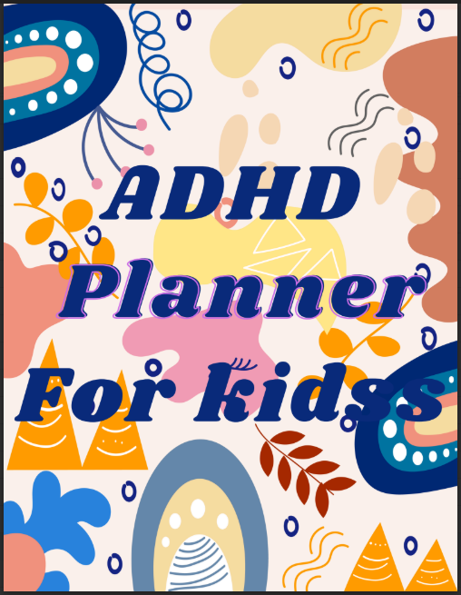 2025 ADHD Planner for Kids
