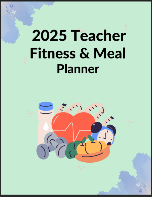 Teacher Fitness and Meal Planner