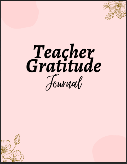 Teacher Gratitude Journal