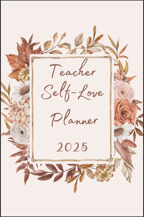 Teacher Self-Love Planner