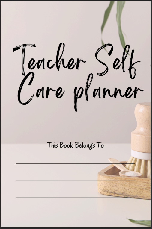 Teacher Self Care Planner