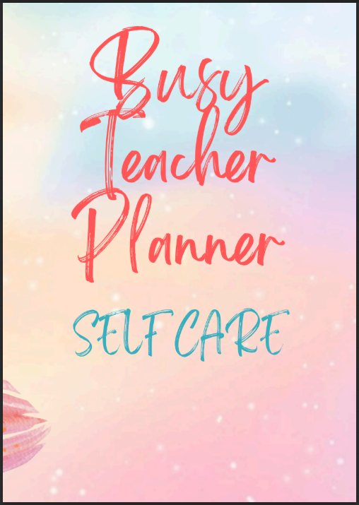 Teacher Self Care Planner